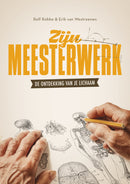 Zijn meesterwerk- Rolf Robbe en Erik van Westreenen