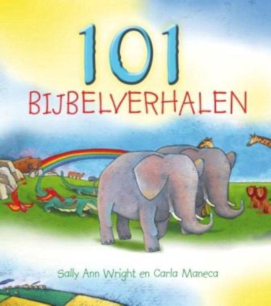 101 Bijbelverhalen - Sally Ann Wright en Nelleke Scherpbier