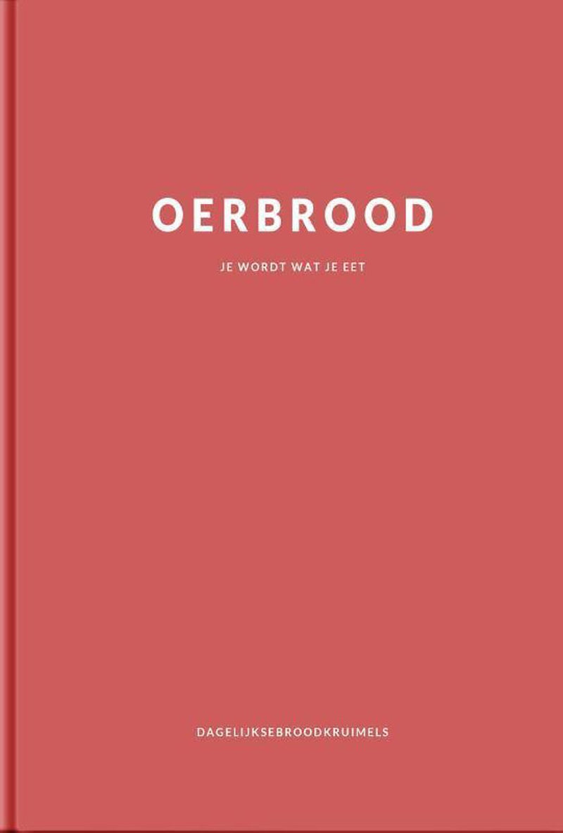 Oerbrood - Dagelijkse Broodkruimels