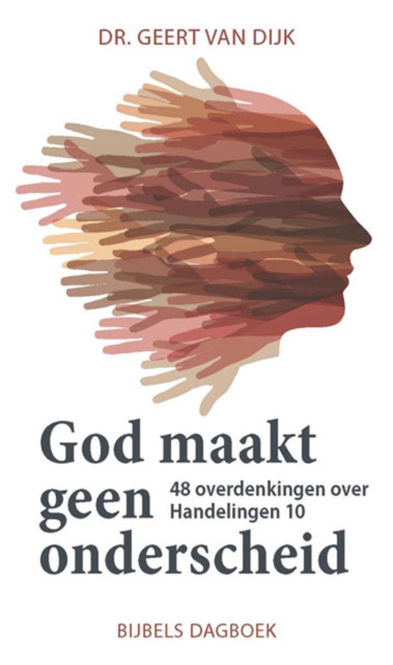 God maakt geen onderscheid - Dr. Geert van Dijk