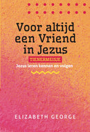Voor altijd een vriend in Jezus (Tienermeisje) - Elizabeth George
