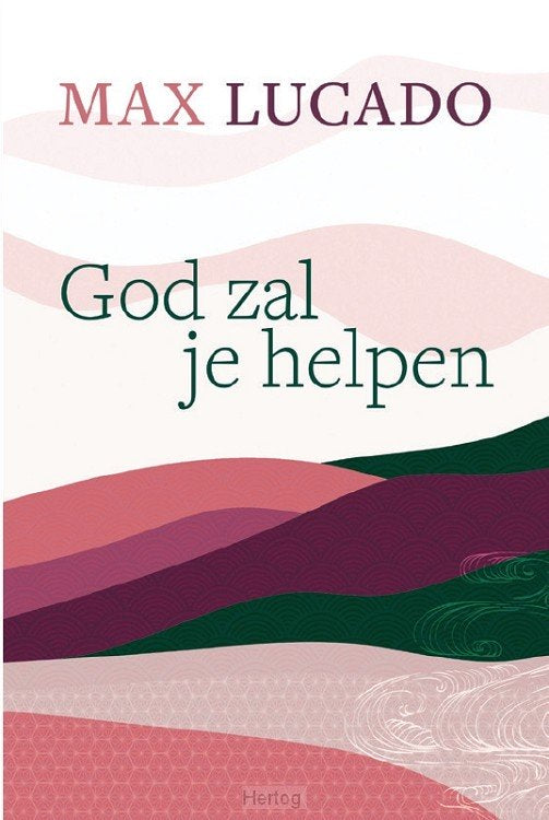 God zal je helpen - Max Lucado