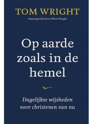 Op aarde zoals in de hemel - Tom Wright