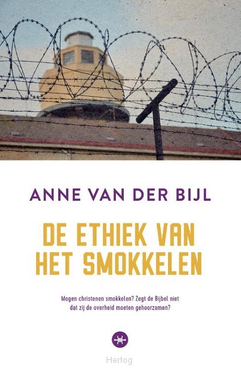 De ethiek van smokkelen - Anne van der Bijl