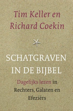 Schatgraver in de bijbel - Tim Keller en Richard Coekin
