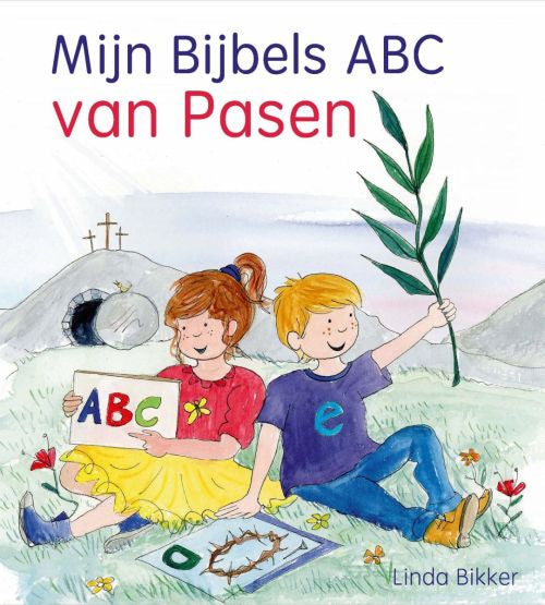Mijn Bijbelse abc van Pasen - Linda Bikker