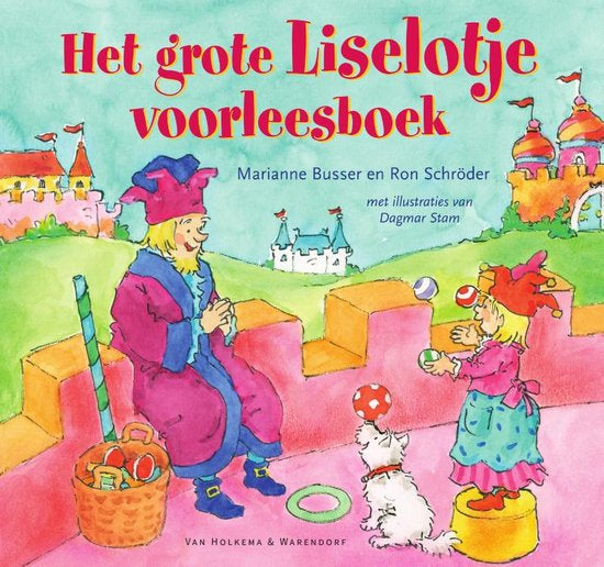 Het grote Liselotje voorleesboek - Marianne Busser en Ron Schröder