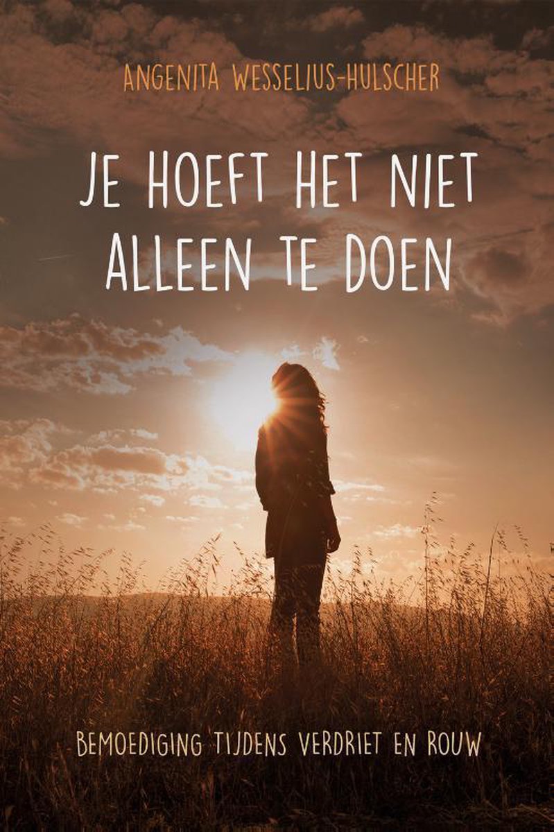 Je hoeft het niet alleen te doen - Angenita Wesselius - Hulscher