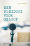 Een pleidooi voor geloof - Lee Strobel