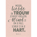 Mogen liefde en trouw je nooit verlaten - Spreuken 3:3 - Serenity Kaarten