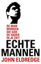 Echte mannen - John Eldredge