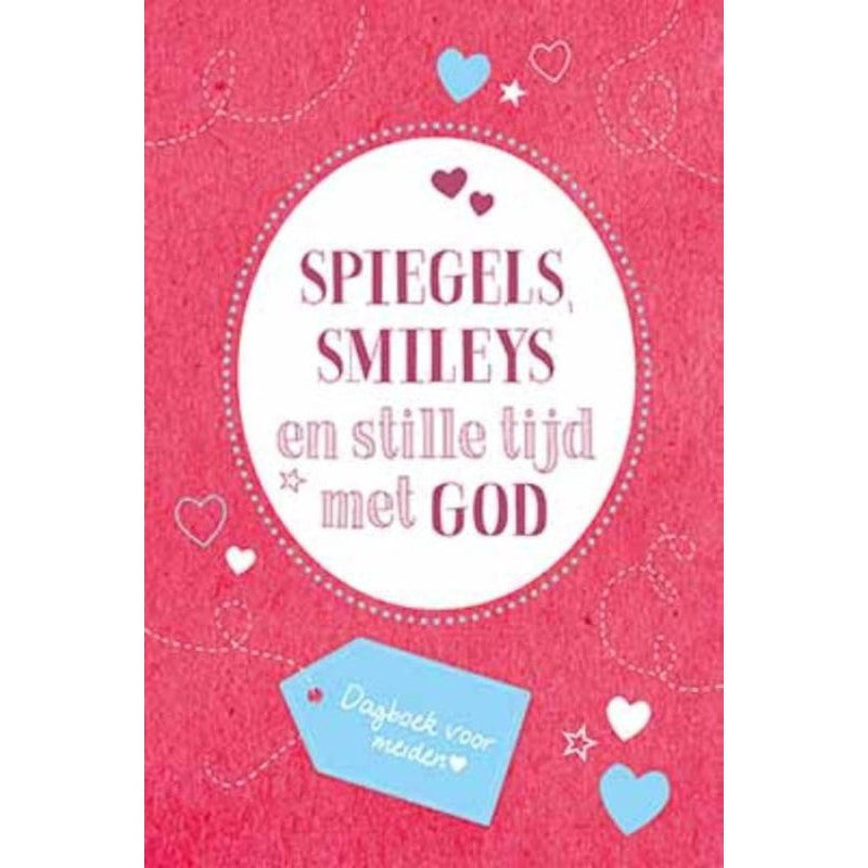 Spiegels, smileys en stille tijd met God - Dagboek voor meiden