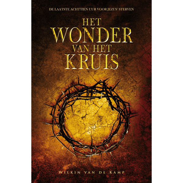 Het wonder van het kruis - Wilkin van de Kamp