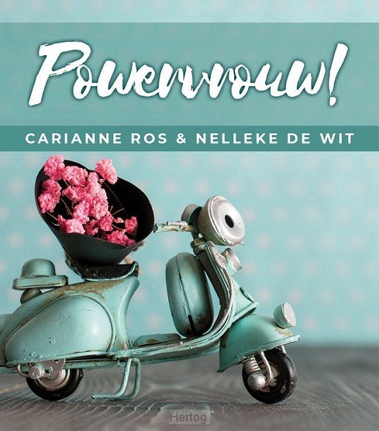 Powervrouw! - Carianne Ros & Nelleke de Wit